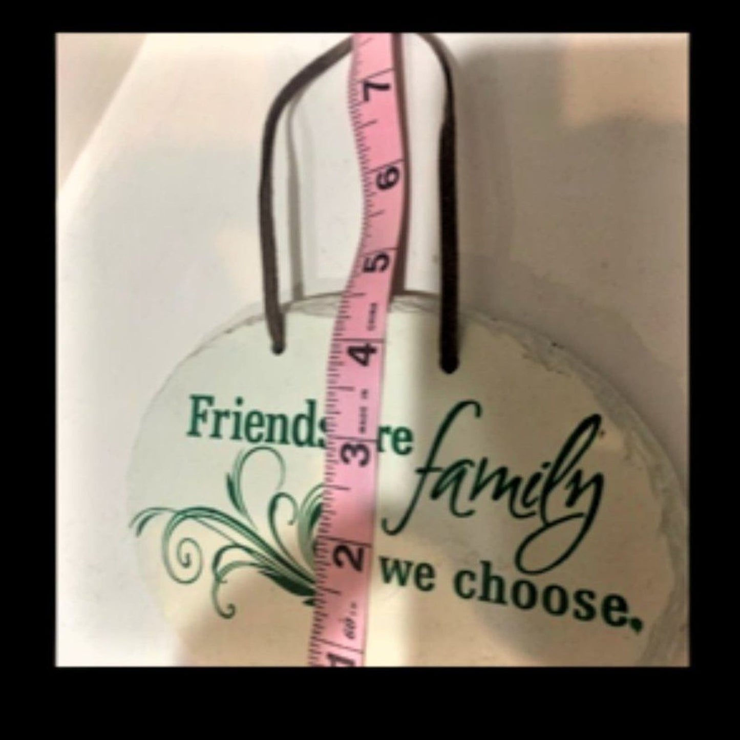 HOST PICK!! "Friends are Family we choose" sign/plaque