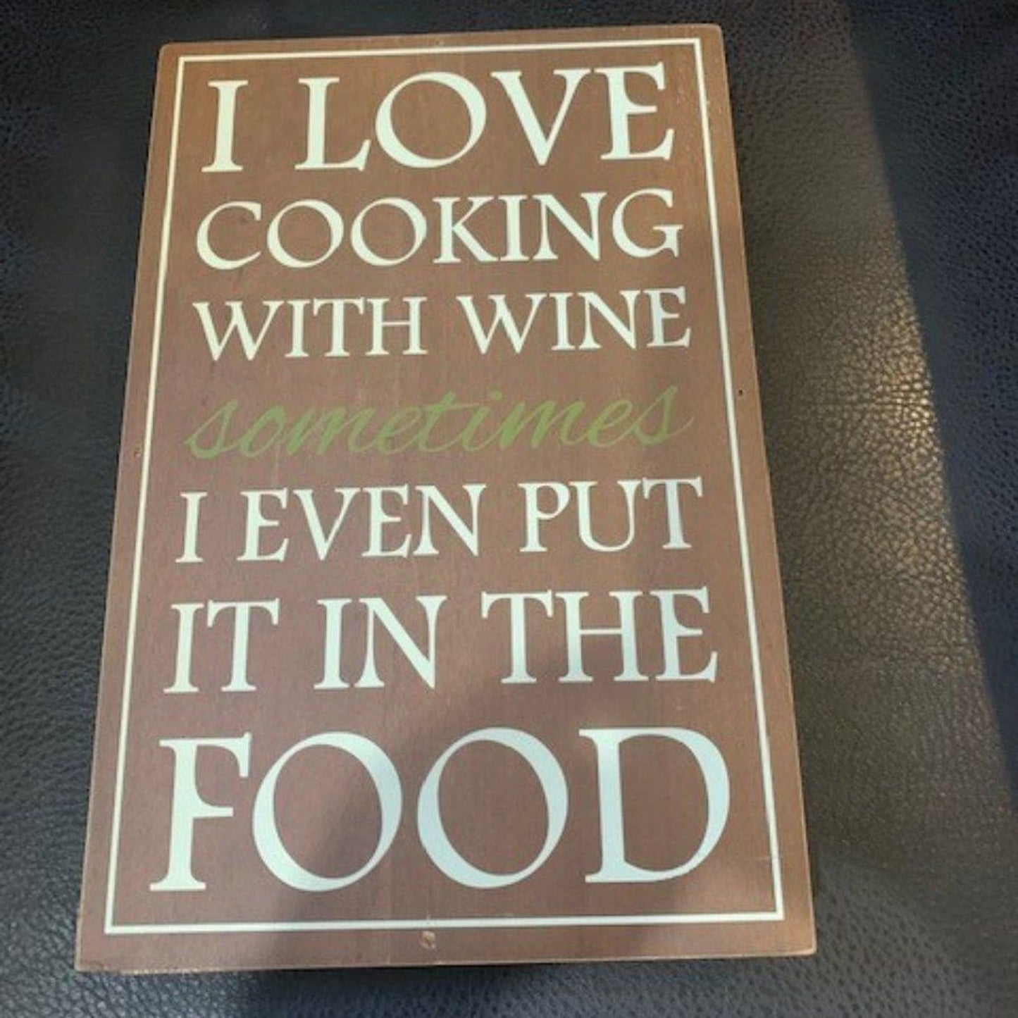 I Love Cooking with Wine sign/plaque