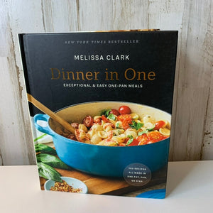 Dinner in One Exceptional & Easy One-Pan Meals Cookbook