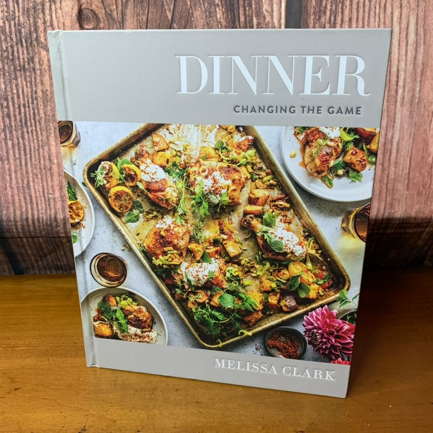 Dinner: Changing the Game Cookbook by Melissa Clark