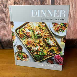 Dinner: Changing the Game Cookbook by Melissa Clark